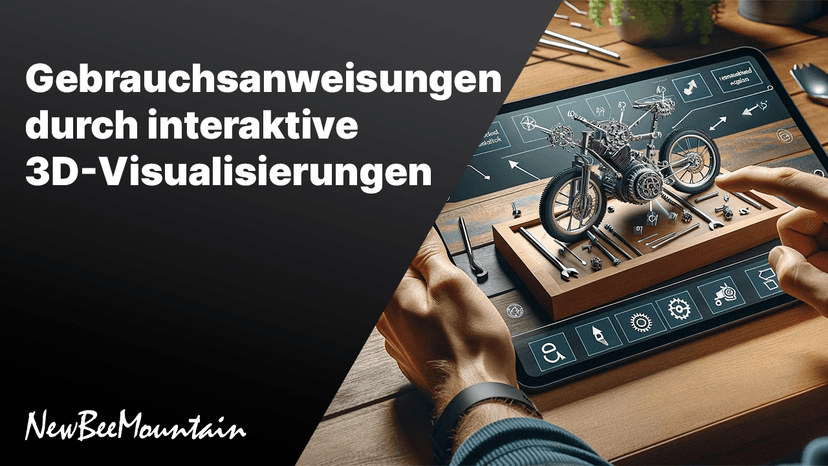 Die Revolution der Gebrauchsanweisungen durch interaktive 3D-Visualisierungen